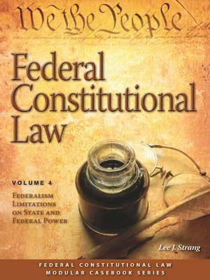 cover image of Federal Constitutional Law: Federalism Limitations on State and Federal Power